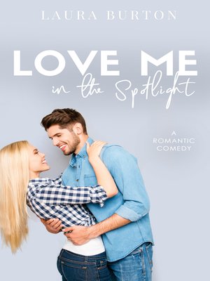 cover image of Love Me in the Spotlight